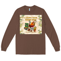 Chestnut i can't talk right now Long Sleeve Tee - TumblerDesignByShophia