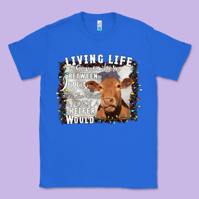 Between Jesus Take The Wheel I Wish A Heifer Would Classic Tee Designed By Bettercallsaul