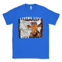True Royal Between Jesus Take The Wheel I Wish A Heifer Would Classic Tee - Bettercallsaul