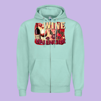 Wine İs My Valentine Fa Zipper Hoodie Designed By Fadigitalartstudio