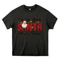 Asphalt i m so good santa came twice Heavy Core Tee - MaliasSmallBusiness