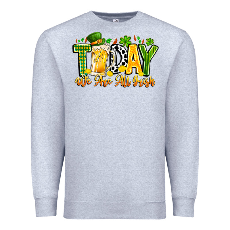 Today We Are All Irish Premium Sweatshirt by CowhideDigitalArt | Teevron