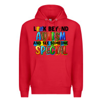 Red look beyond autism and see someone special Premium Hoodie - FaDigitalArtStudio
