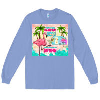 Colony Blue never take camping advice from me Long Sleeve Tee - TumblerDesignByShophia