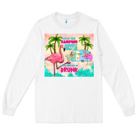 White never take camping advice from me Long Sleeve Tee - TumblerDesignByShophia