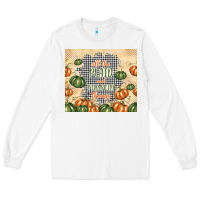 White all the plaid and pumpkin things Long Sleeve Tee - TumblerDesignByShophia