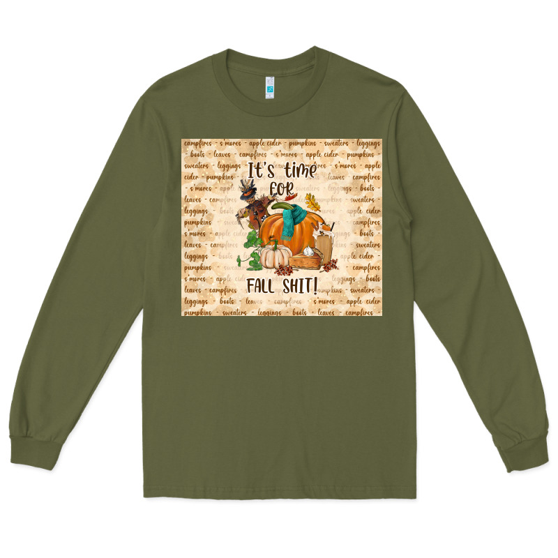 It's Time For Fall Shit Long Sleeve Tee by TumblerDesignByShophia | Teevron
