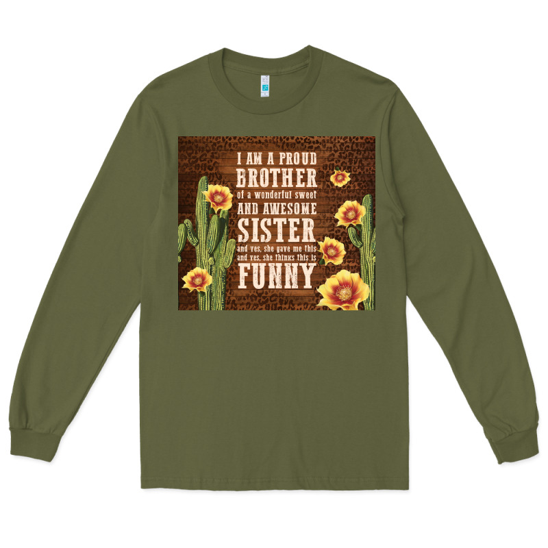 I Am A Proud Brother Long Sleeve Tee by TumblerDesignByShophia | Teevron