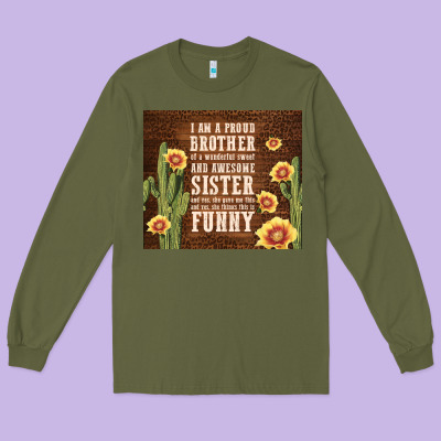 I Am A Proud Brother Long Sleeve Tee Designed By Tumblerdesignbyshophia