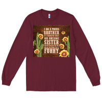 Burgundy i am a proud brother Long Sleeve Tee - TumblerDesignByShophia