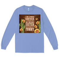 Colony Blue i am a proud brother Long Sleeve Tee - TumblerDesignByShophia