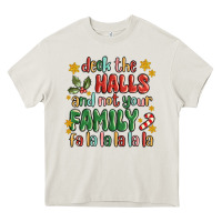 Cream deck the halls and not your family fa la la la laa Heavy Core Tee - MaliasSmallBusiness