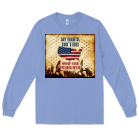 Colony Blue my rights don't end Long Sleeve Tee - TumblerDesignByShophia