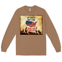 Toasted Coconut my rights don't end Long Sleeve Tee - TumblerDesignByShophia