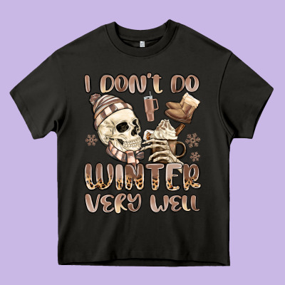I Don't Do Winter Very Well Heavy Core Tee Designed By Maliassmallbusiness