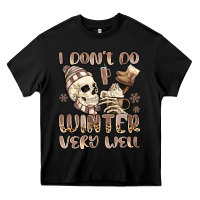 Black i don't do winter very well Heavy Core Tee - MaliasSmallBusiness