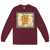 Burgundy i'm a fall kinda girl Long Sleeve Tee - TumblerDesignByShophia