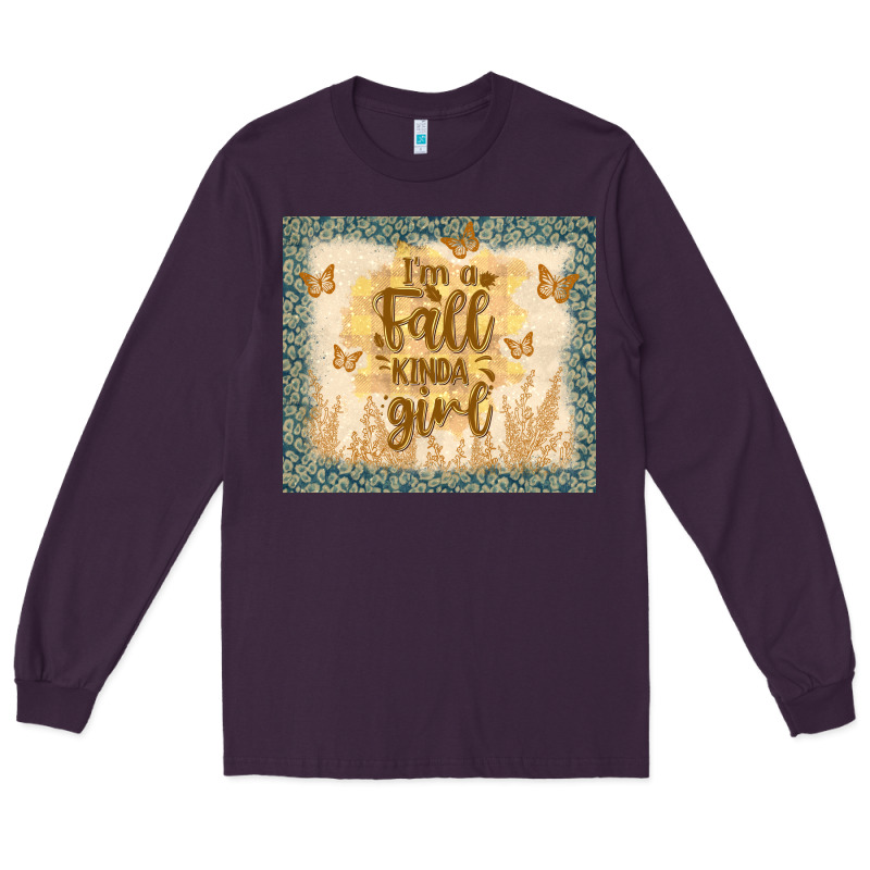 I'm A Fall Kinda Girl Long Sleeve Tee by TumblerDesignByShophia | Teevron