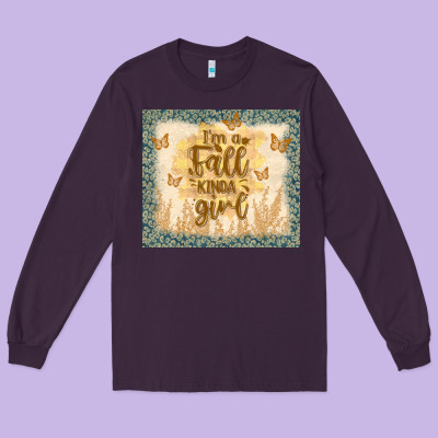 I'm A Fall Kinda Girl Long Sleeve Tee Designed By Tumblerdesignbyshophia