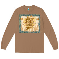 Toasted Coconut i'm a fall kinda girl Long Sleeve Tee - TumblerDesignByShophia