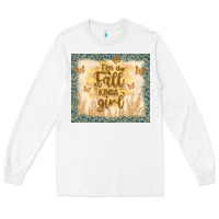 White i'm a fall kinda girl Long Sleeve Tee - TumblerDesignByShophia