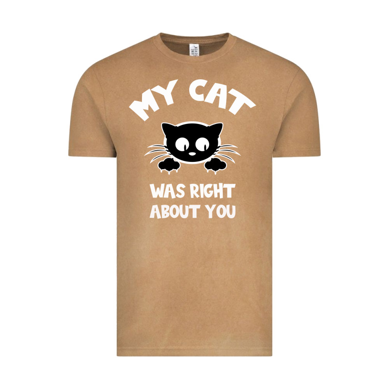 My Cat Was Right About You Vintage Tee by Bettercallsaul | Teevron