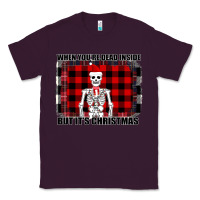 Plum When You re Dead Inside But It Christmas Skeleton Classic Tee - Bettercallsaul