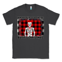 Smoke When You re Dead Inside But It Christmas Skeleton Classic Tee - Bettercallsaul