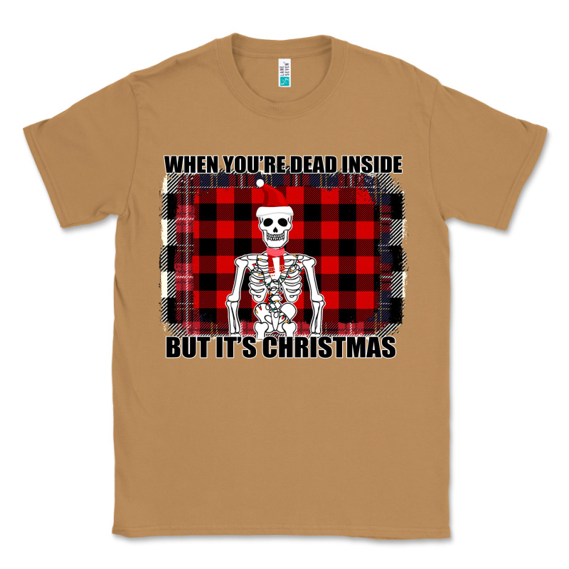 When You Re Dead Inside But It Christmas Skeleton Classic Tee by Bettercallsaul | Teevron