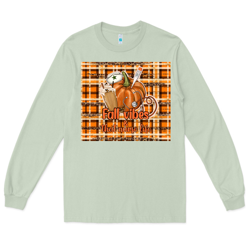 Fall Vibes And That Nurse Life Long Sleeve Tee by TumblerDesignByShophia | Teevron