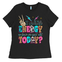 Black i match energy so how we gon' act today Ladies Tee - MaliasSmallBusiness