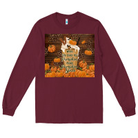 Burgundy make pumpkin spice Long Sleeve Tee - TumblerDesignByShophia