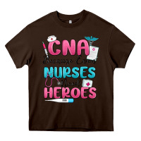 Chocolate Brown cna because even nurses need heroes Heavy Core Tee - MaliasSmallBusiness