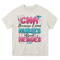 Cream cna because even nurses need heroes Heavy Core Tee - MaliasSmallBusiness