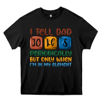 Black i tell dad jokes periodically but only when i'm in Heavy Core Tee - JahusDesignShop