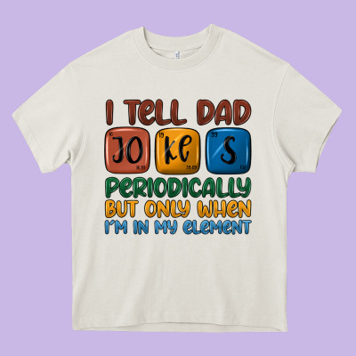 I Tell Dad Jokes Periodically But Only When I'm In Heavy Core Tee Designed By Jahusdesignshop