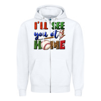 White i'll see you at home Zipper Hoodie - BundleAndBundleShop