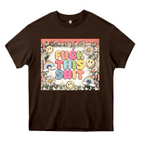 Chocolate Brown fuck this shit Heavy Core Tee - MaliasSmallBusiness