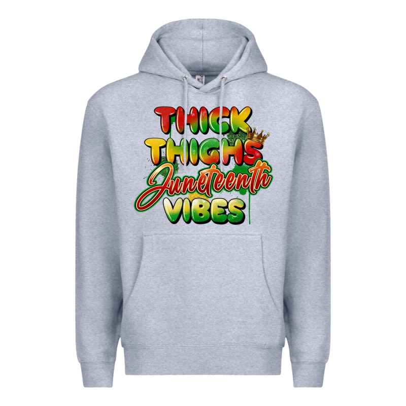 Thick Thighs Juneteenth Vibes Premium Hoodie by FaDigitalArtStudio | Teevron