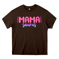 Chocolate Brown mama saurus Heavy Core Tee - MaliasSmallBusiness