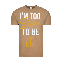 Vintage Coffee I'M TOO SEXY TO BE 60 Birthday Gifts for Women Vintage Tee - tuanDangUi