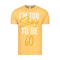 Vintage Mustard I'M TOO SEXY TO BE 60 Birthday Gifts for Women Vintage Tee - tuanDangUi