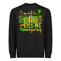 Black St. Patrick's I am not irish kiss me anyway Heavyweight Sweatshirt - OliviaCreatesArt