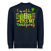 Navy St. Patrick's I am not irish kiss me anyway Heavyweight Sweatshirt - OliviaCreatesArt