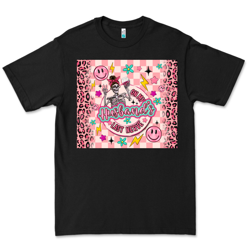 On My Husbunds Last Nerve Pink Premium Tee by MaliasSmallBusiness | Teevron