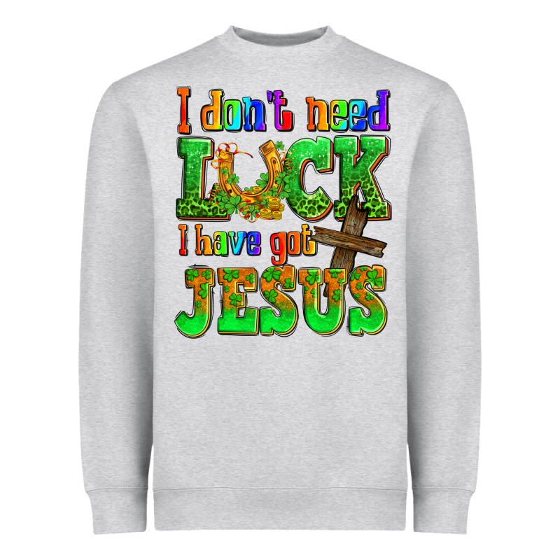 St. Patrick's I Dont Need Luck I Have Got Jesus Heavyweight Sweatshirt by OliviaCreatesArt | Teevron