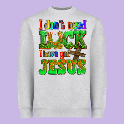 St. Patrick's I Dont Need Luck I Have Got Jesus Heavyweight Sweatshirt Designed By Oliviacreatesart