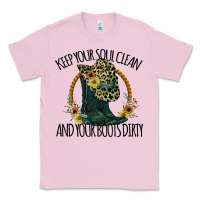 Bubblegum Pink Keep Your Soul Clean And Your Boots Dırty Cowgirl Boots Classic Tee - Bettercallsaul