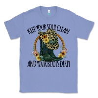 Colony Blue Keep Your Soul Clean And Your Boots Dırty Cowgirl Boots Classic Tee - Bettercallsaul