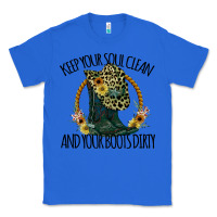 True Royal Keep Your Soul Clean And Your Boots Dırty Cowgirl Boots Classic Tee - Bettercallsaul
